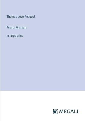 Maid Marian: in large print
