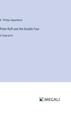 Peter Ruff and the Double Four: in large print