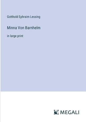 Minna Von Barnhelm: in large print