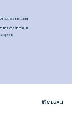 Minna Von Barnhelm: in large print