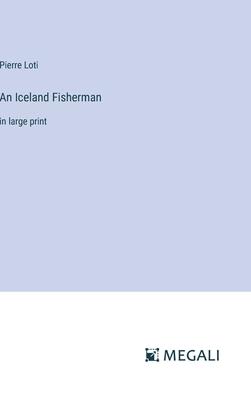 An Iceland Fisherman: in large print