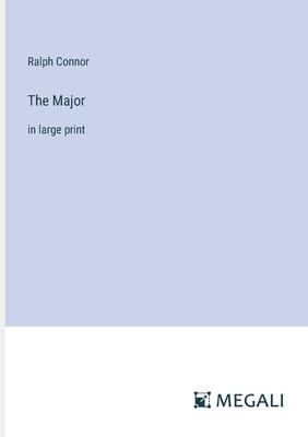 The Major: in large print