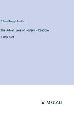 The Adventures of Roderick Random: in large print