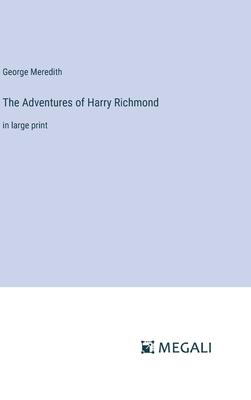 The Adventures of Harry Richmond: in large print