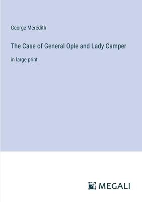 The Case of General Ople and Lady Camper: in large print
