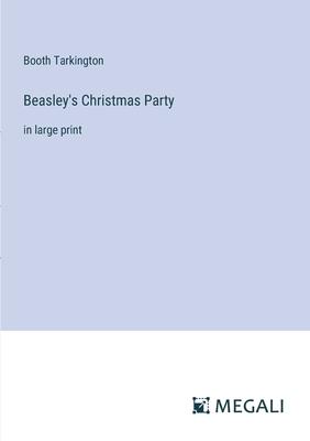 Beasley’s Christmas Party: in large print