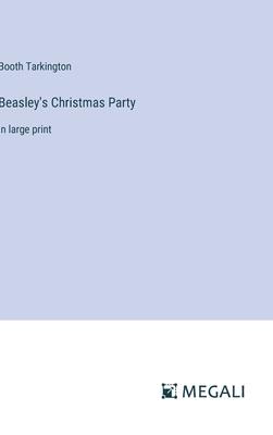 Beasley’s Christmas Party: in large print