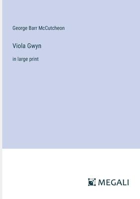 Viola Gwyn: in large print