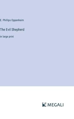 The Evil Shepherd: in large print