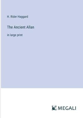 The Ancient Allan: in large print