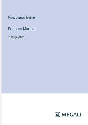 Princess Maritza: in large print