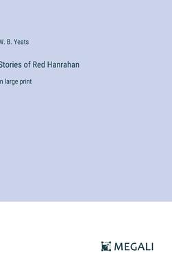 Stories of Red Hanrahan: in large print