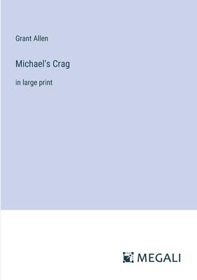 Michael’s Crag: in large print