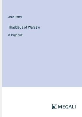 Thaddeus of Warsaw: in large print