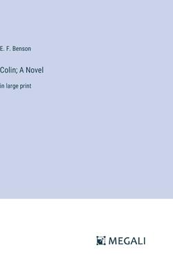 Colin; A Novel: in large print