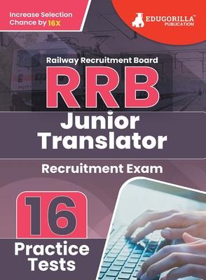 RRB Junior Translator Recruitment Exam Book 2023 (English Edition) Railway Recruitment Board 16 Practice Tests (1600 Solved MCQs) with Free Access To