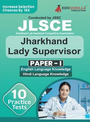 JSSC Jharkhand Lady Supervisor Paper - I Exam Book 2023 (English Edition) Jharkhand Staff Selection Commission 10 Practice Tests (1200 Solved MCQs) wi