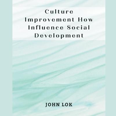 Culture Improvement How Influence Social Development