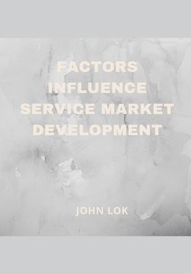 Factors Influence Service Market Development