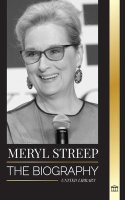 Meryl Streep: The biography of America’s best actress of her generation and her Oscar-nominated roles