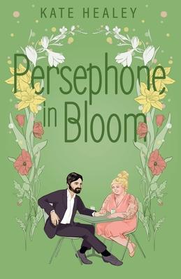 Persephone in Bloom: An Olympus Inc. Romance
