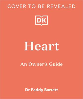 Heart: An Owner’s Guide