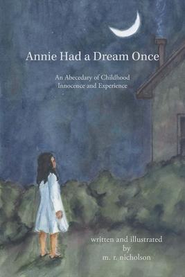 Annie Had a Dream Once: An Abecedary of Childhood Innocence and Experience
