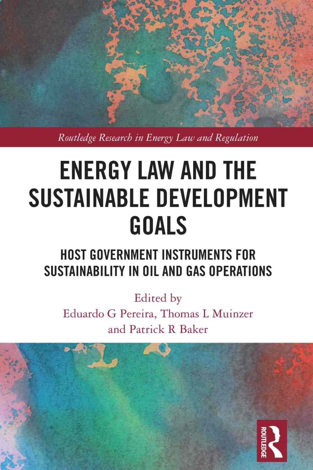 Energy Law and the Sustainable Development Goals: Host Government Instruments for Sustainability in Oil and Gas Operations