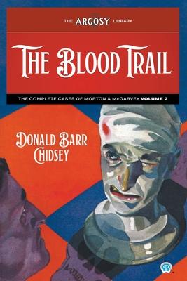 The Blood Trail: The Complete Cases of Morton & McGarvey, Volume 2