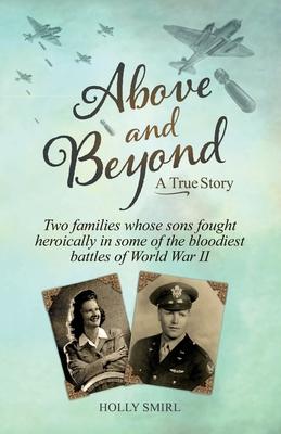 Above and Beyond: Two families whose sons fought heroically in some of the bloodiest battles of World War II