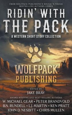 Ridin’ with the Pack: A Western Short Story Collection