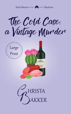 The Cold Case: A sassy, smart, and snotty cozy mystery