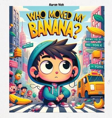 Who moved my banana?: A Tale of Curiosity and Unexpected Encounters