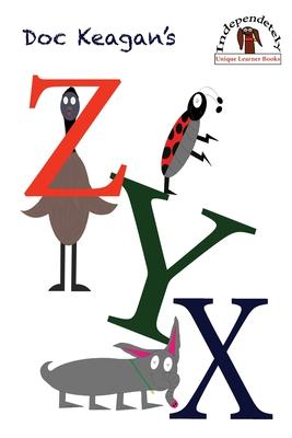 Doc Keagan’s ZYX: Learning your letters in a unique way
