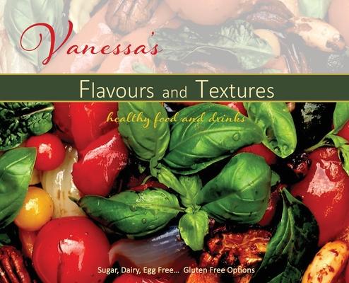 Vanessa’s Flavours and Textures