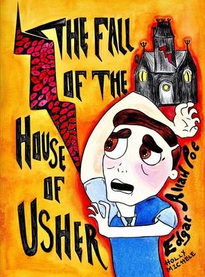The Fall of the House of Usher: Edgar Allan Poe Reimagined: An Edgar Allan Poe Halloween Story