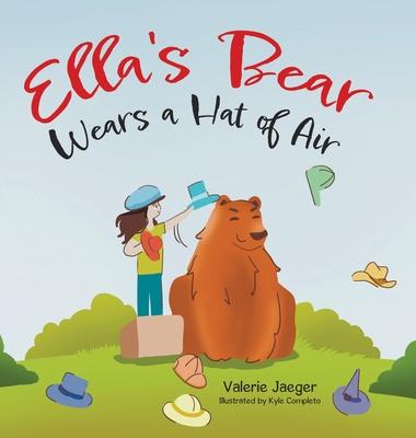 Ella’s Bear Wears a Hat of Air