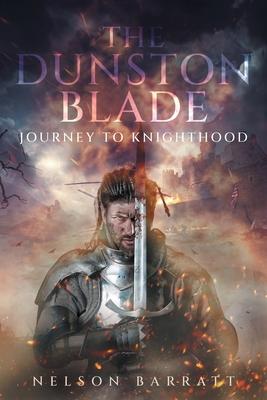 The Dunston Blade: Journey to Knighthood