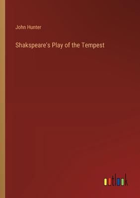 Shakspeare’s Play of the Tempest