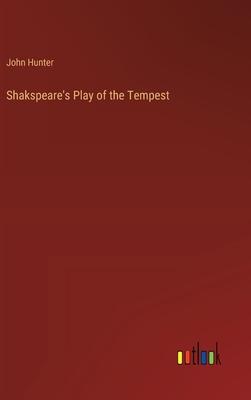 Shakspeare’s Play of the Tempest