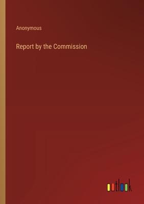 Report by the Commission