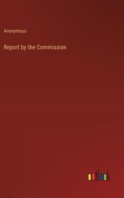 Report by the Commission
