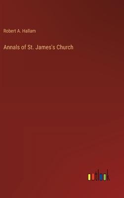Annals of St. James’s Church