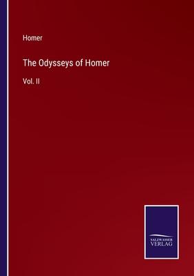 The Odysseys of Homer: Vol. II