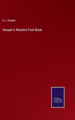 Hooper’s Western Fruit Book