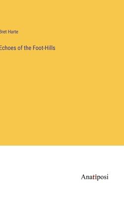 Echoes of the Foot-Hills