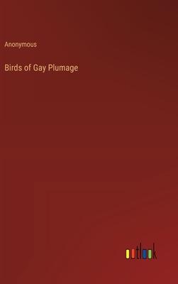 Birds of Gay Plumage