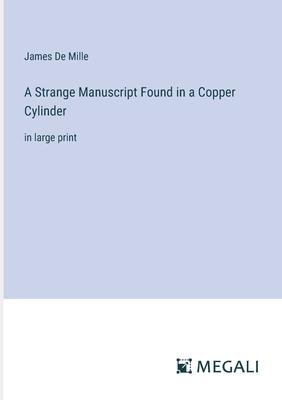 A Strange Manuscript Found in a Copper Cylinder: in large print