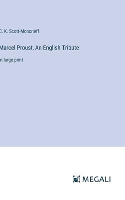 Marcel Proust, An English Tribute: in large print