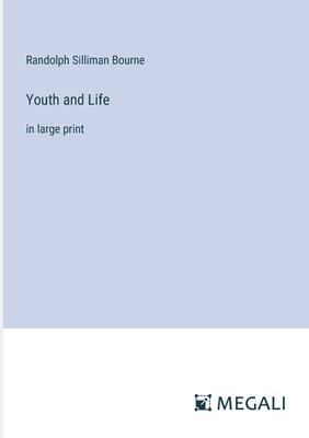 Youth and Life: in large print